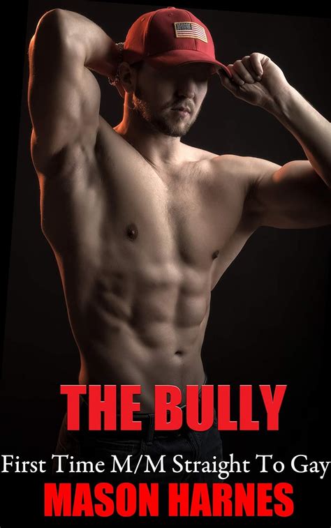 The Bully First Time Mm Straight To Gay Kindle Edition By Harnes Mason Literature Fiction
