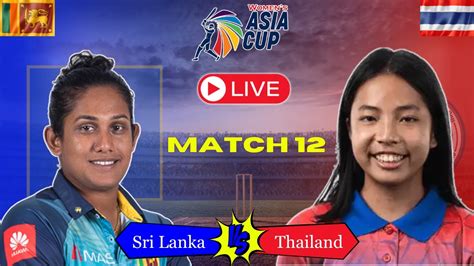 LIVE Sri Lanka Vs Thailand Asia Cup Women 2024 Bcci Cricket