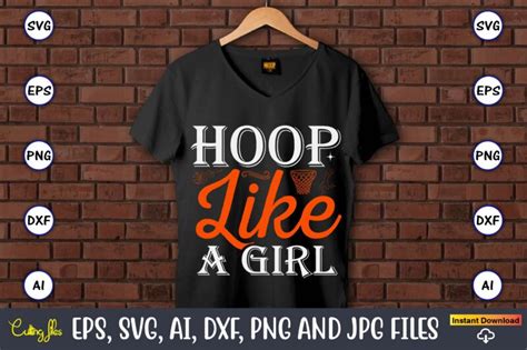 Hoop Like A Girlbasketball Basketball T Shirt Basketball Svg