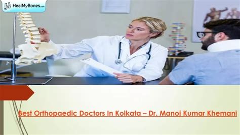 Ppt Best Orthopaedic Doctors In Kolkata Dr Manoj Kumar Khemani