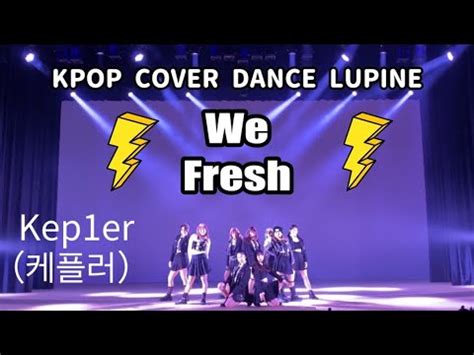 We Fresh Kep Er Kpop Dance Cover By Lupine From