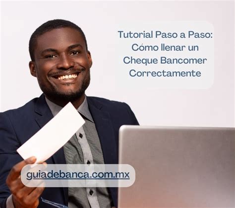 Tutorial Paso A Paso C Mo Llenar Un Cheque Bancomer Correctamente