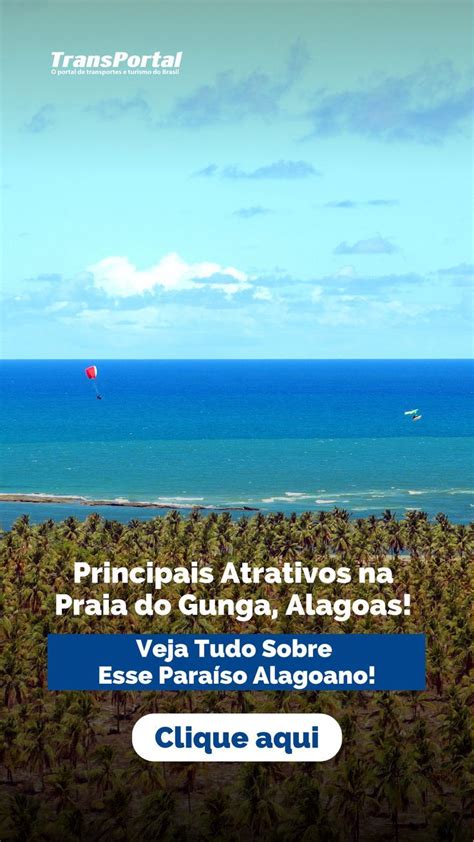 Principais Atrativos Na Praia Do Gunga Alagoas Turismo Praia