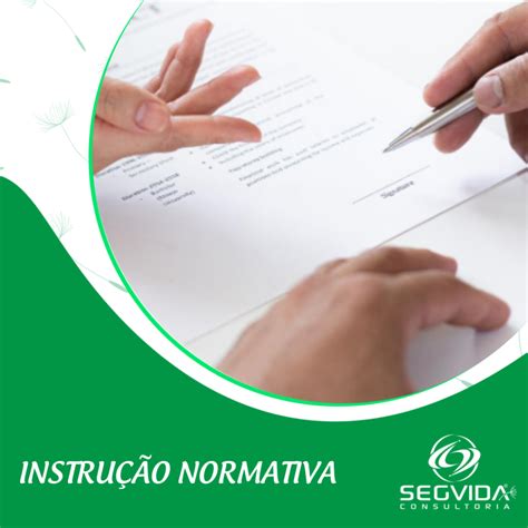 QUAL É A FUNÇÃO DE UMA IN INSTRUÇÃO NORMATIVA Segvida