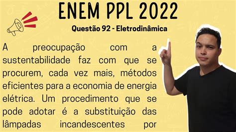 ENEM PPL 2022 A preocupação a sustentabilidade faz que se