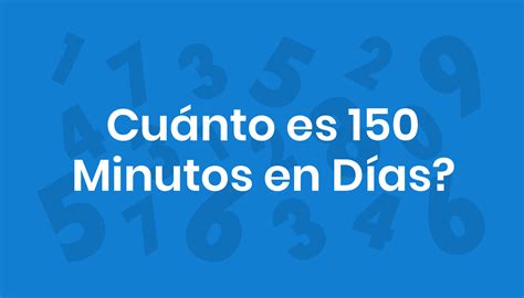 Quanto É 150 Minutos