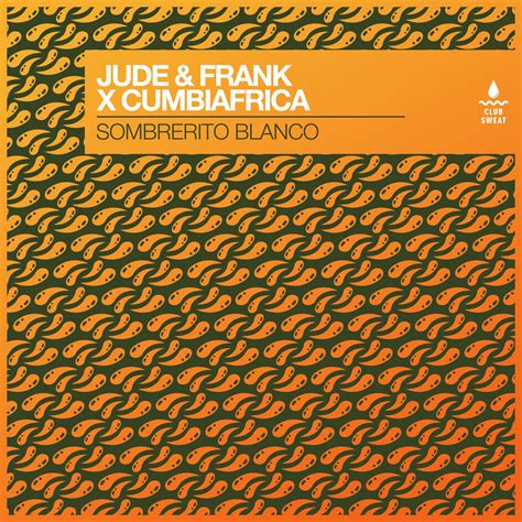 Sombrerito Blanco By Jude Frank And Cumbiafrica On Beatsource