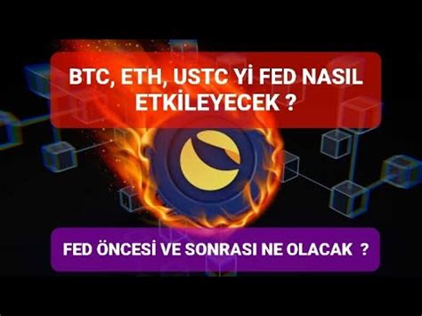 FED KARARI LUNC BTC ETH USTC NASIL ETKİLENECEK YouTube