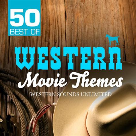 50 Best Of Western Movie Themes Compilation By Various Artists Spotify