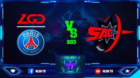 DOTA 2 LIVE PSG LGD Vs Sparking Arrow Gaming BO3 China Dota2