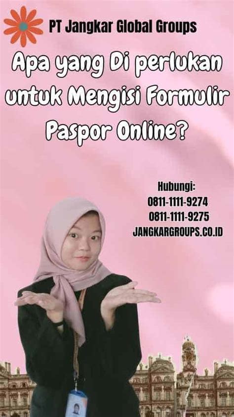 Cara Isi Formulir Paspor Online Jangkar Global Groups