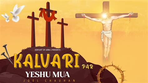 Kalvari Par Yeshu Mua New Masih Geet Servant Of Abba Good Friday