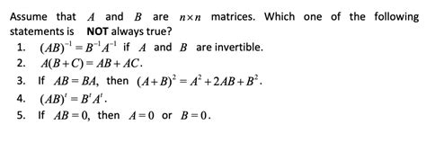 Answered Assume That A And B Are Nxn Matrices Which One Of The