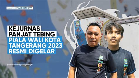 130 Atlet Panjat Tebing Kejurnas Piala Wali Kota Tangerang Sajikan