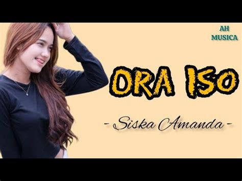 Siska Amanda Ora Iso Video Lirik Youtube