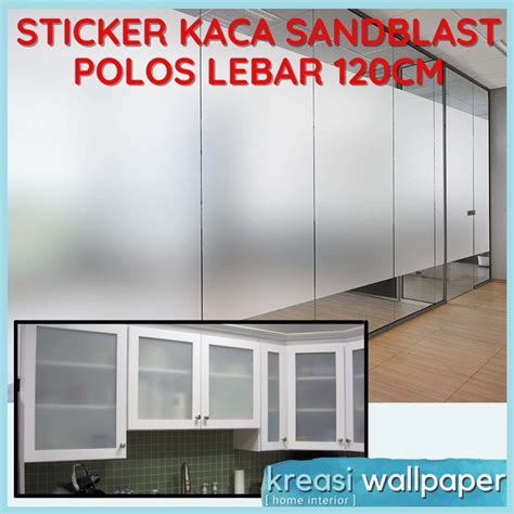 Jual Sticker Kaca Sandblast Sunblast Polos 120cm Murah Kaca Film