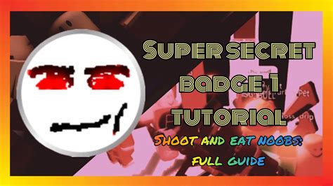 How To Get Super Secret Badge 1 Full MULTIPLAYER Tutorial Roblox