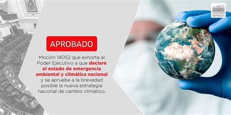 Congreso Aprobó Moción Que Pide Declarar Emergencia Climática Nacional