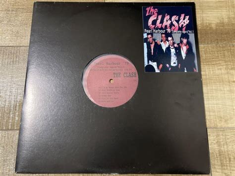 目立った傷や汚れなしCLASH pearl harbour 79 限定LP 基調音源 入手困難 ジョーストラマー パンク天国 punk powerpop sex pistols