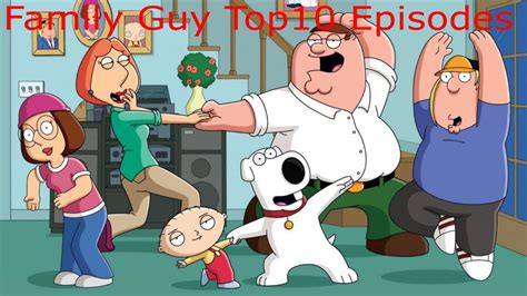 Top 10 Family Guy Episodes Of All Time - YouTube