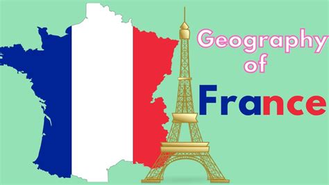 France Geography Nature Culture Facts Youtube