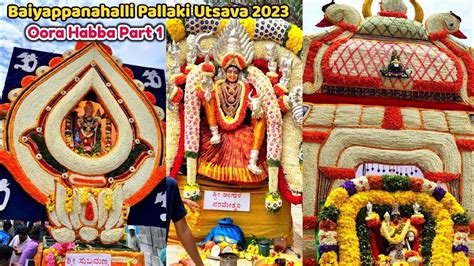 Baiyappanahalli Pallaki Utsava 2023 Namma Bengaluru Oora Habba Part 1