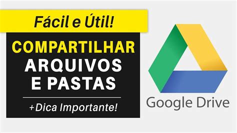 Como Compartilhar Arquivos E Pastas Do Google Drive Passo A Passo