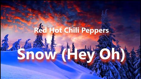 Red Hot Chili Peppers Snow