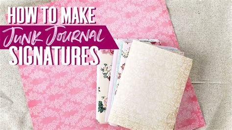 How To Make Junk Journal Signatures Step By Step Tutorial Junk