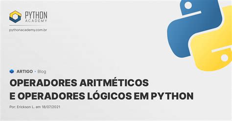 Operadores Aritméticos e Operadores Lógicos em Python