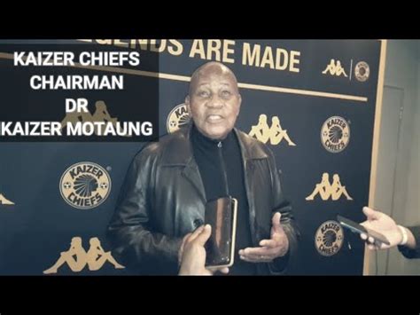 Kaizer Chiefs Chairman Dr Kaizer Motaung On New Players Criticism