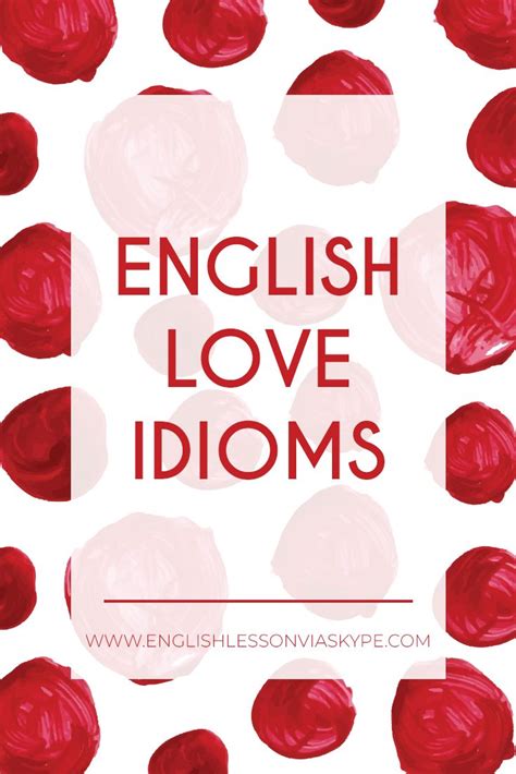 English Phrases And Idioms About Love • Learn English With Harry