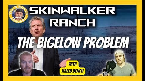 Skinwalker Ranch And Bigelows Research With Kaleb Bench Clips