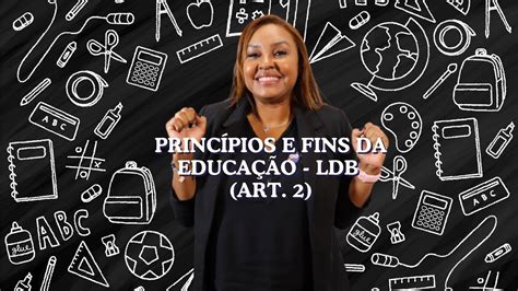 Entenda o que diz o art 2º da LDB YouTube