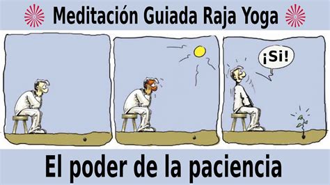 Meditaci N Raja Yoga Y Charla El Poder De La Paciencia Con Ram N