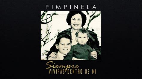 Pimpinela Siempre Vivir S Dentro De Mi Youtube