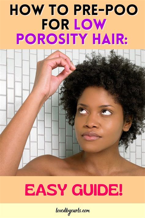 How To Pre Poo For Low Porosity Hair Easy Guide Low Porosity Natural