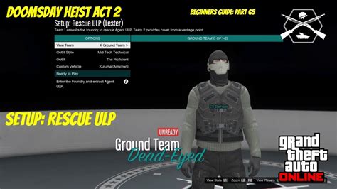 GTA ONLINE DOOMSDAY HEIST ACT 2 SETUP RESCUE ULP BEGINNERS GUIDE