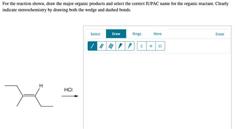 Solved For The Reaction Shown Draw The Major Organic Chegg