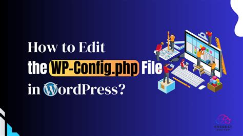 How To Edit The Wp Config Php File In Wordpress A Comprehensive Guide