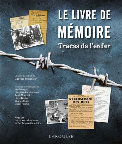 Le Livre De M Moire Traces De L Enfer Broch Georges Bensoussan