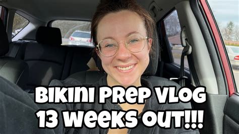 Bikini Prep Vlog 13 Weeks Out YouTube