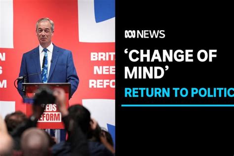 Nigel Farage Announces Return To Politics Abc News