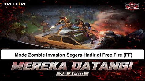 Mode Zombie Invasion Segera Hadir Di Free Fire Ff Esportsku