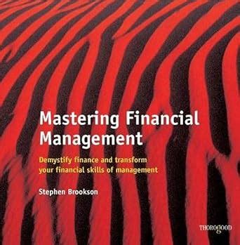 Amazon.com: Mastering Financial Management: Demystify Finance and ...