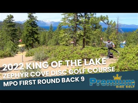 2022 King Of The Lake ZEPHYR COVE DG MPO 1ST RND BACK 9 Welck