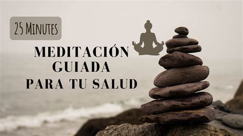 Meditación Para Sanar el Cuerpo y Tener Salud YouTube