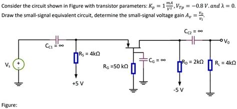 Solved Consider The Circuit Shown In Figure With Transistor Parameters Kp 1 W A Vtp 0 8v