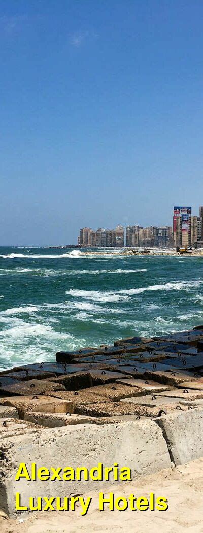 The 10 Best Luxury Hotels in Alexandria, Egypt: 4-star and 5-star ...