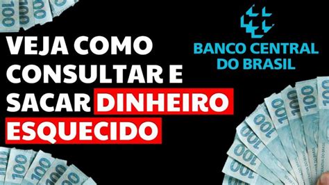 Saiba Como Receber O Seu Dinheiro Esquecido Nos Bancos Sistema Valores